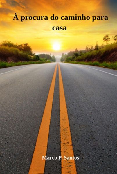 Á Procura Do Caminho Para Casa (eBook, ePUB) Á Procura Do Caminho Para Casa (eBook, ePUB)