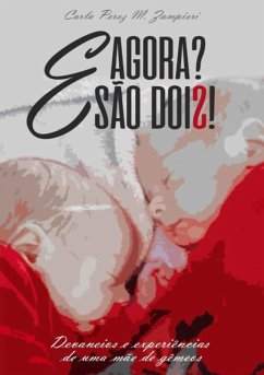 Cover E Agora? São Dois! (eBook, ePUB)