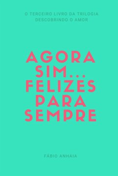 Cover Agora Sim... Felizes Para Sempre (eBook, ePUB)