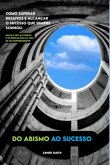 Do Abismo Ao Sucesso (eBook, ePUB) Do Abismo Ao Sucesso (eBook, ePUB)