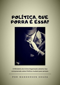 Cover Política, Que Porra É Essa? (eBook, ePUB)