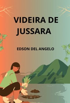 Videira De Jussara (eBook, ePUB) - Del Angelo, Edson