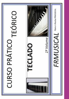 Curso Prático Teórico Teclado 1º Volume (eBook, ePUB) - Rocha, Flávio Augusto