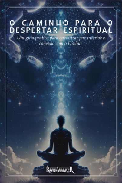 O Caminho Para O Despertar Espiritual (eBook, ePUB) O Caminho Para O Despertar Espiritual (eBook, ePUB)