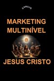 Marketing Multinível E Jesus Cristo (eBook, ePUB) Marketing Multinível E Jesus Cristo (eBook, ePUB)