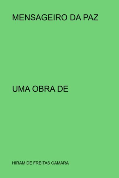Mensageiro Da Paz (eBook, ePUB) Mensageiro Da Paz (eBook, ePUB)