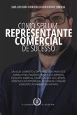 Como Ser Um Representante Comercial De Sucesso (eBook, ePUB)