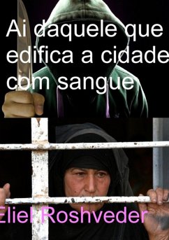 Ai Daquele Que Edifica A Cidade Com Sangue (eBook, ePUB) - Roshveder, Eliel