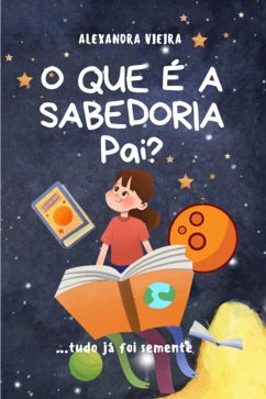 Cover O Que É A Sabedoria Pai? (eBook, ePUB)