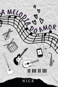 A Melodia Do Amor (eBook, ePUB) - Nick