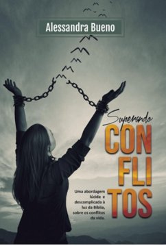 Superando Conflitos (eBook, ePUB) - Oliveira, Alessandra Bueno Batista