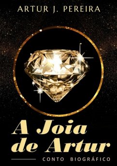 A Joia De Artur (eBook, ePUB) - Pereira, Artur J.