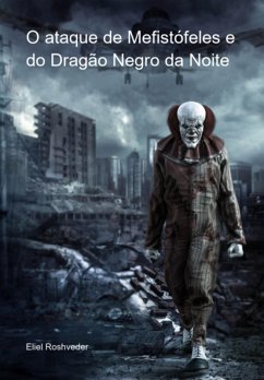 Cover O Ataque De Mefistófeles E Do Dragão Negro Da Noite (eBook, ePUB)