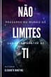 Não Procures No Mundo Os Limites Que... - Bild 1