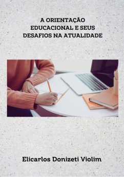 A Orientação Educacional E Seus Desafios Na Atualidade (eBook, ePUB) Cover A Orientação Educacional E Seus Desafios Na Atualidade (eBook, ePUB)