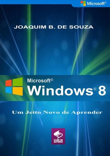 Microsoft Windows 8 Sistema Operacional (eBook, ePUB)