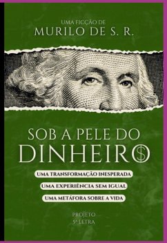 Cover Sob A Pele Do Dinheiro (eBook, ePUB)