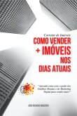 Corretor De Imóveis Como Vender Mais Imóveis Nos Dias Atuais (eBook, ePUB) Corretor De Imóveis Como Vender Mais Imóveis Nos Dias Atuais (eBook, ePUB)