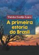 A Primeira Estória Do Brasil (eBook,... - Bild 1