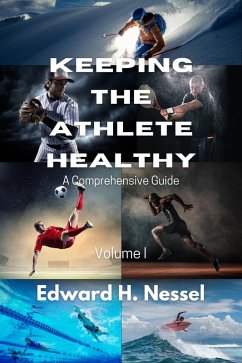 Keeping the Athlete Healthy (eBook, ePUB) - Nessel, Edward H.