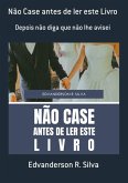 Não Case Antes De Ler Este Livro (eBook, ePUB) Não Case Antes De Ler Este Livro (eBook, ePUB)