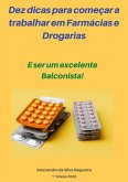 Dez Dicas Para Começar A Trabalhar Em Farmácia E Drogarias (eBook, ePUB) Dez Dicas Para Começar A Trabalhar Em Farmácia E Drogarias (eBook, ePUB)