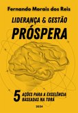 Liderança E Gestão Próspera (eBook, ePUB) Liderança E Gestão Próspera (eBook, ePUB)