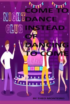 Cover Come To Dance Instead Of Dancing To Come! (eBook, ePUB)