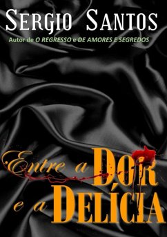 Cover Entre A Dor E A Delícia (eBook, ePUB)
