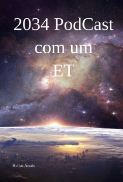 2034 Podcast Com Um Et (eBook, ePUB) - Arrais, Helius