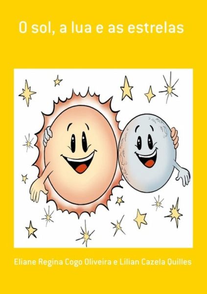O Sol, A Lua E As Estrelas (eBook, ePUB) O Sol, A Lua E As Estrelas (eBook, ePUB)