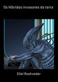 Os Híbridos Invasores Da Terra (eBook, ePUB)