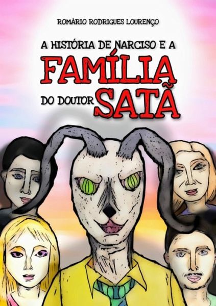 A História De Narciso E A Família Do Doutor Satã (eBook, ePUB)