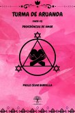 Turma De Aruanda - Parte Vii - Providências De Amor (eBook, ePUB)