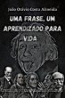 Uma Frase, Um Aprendizado Para Vida... - Bild 1