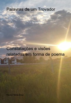 Palavras De Um Trovador (eBook, ePUB) - Braz, Hector Mota