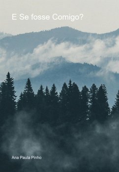 E Se Fosse Comigo? (eBook, ePUB) - Pinho, Ana Paula