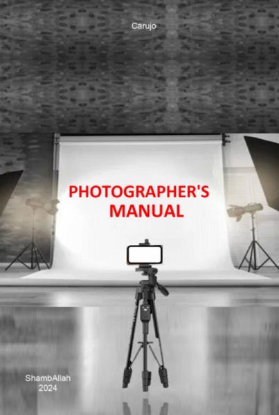 Photographer's Manual (eBook, ePUB) Photographer's Manual (eBook, ePUB)