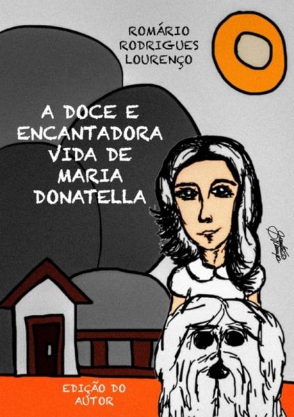 A Doce E Encantadora Vida De Maria Donatella (eBook, ePUB)