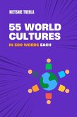 55 World Cultures in 500 Words Each (eBook, ePUB) 55 World Cultures in 500 Words Each (eBook, ePUB)