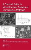 A Practical Guide to Microstructural Analysis of Cementitious Materials (eBook, ePUB) A Practical Guide to Microstructural Analysis of Cementitious Materials (eBook, ePUB)