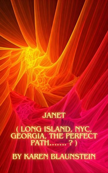 Janet ( Long Island, NYC, Georgia, the perfect path....... ? ) (eBook, ePUB) Janet ( Long Island, NYC, Georgia, the perfect path....... ? ) (eBook, ePUB)