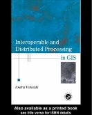 Interoperable and Distributed Processing in GIS (eBook, ePUB) Interoperable and Distributed Processing in GIS (eBook, ePUB)