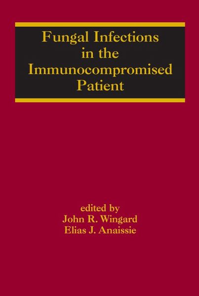 Fungal Infections in the Immunocompromised Patient (eBook, ePUB) Fungal Infections in the Immunocompromised Patient (eBook, ePUB)