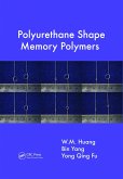 Polyurethane Shape Memory Polymers (eBook, ePUB)