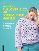 Moderne Pullover & Co. mit Lochmuster häkeln (eBook, PDF) Moderne Pullover & Co. mit Lochmuster häkeln (eBook, PDF)