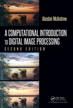 A Computational Introduction to Digital Image Processing (eBook, ePUB) - McAndrew, Alasdair