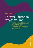 Theater Education - Why, What, How (eBook, PDF) Theater Education - Why, What, How (eBook, PDF)