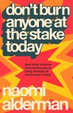 Don't Burn Anyone at the Stake Today (eBook, ePUB) Don't Burn Anyone at the Stake Today (eBook, ePUB)