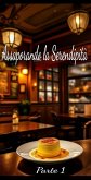 Assaporando la Serendipità: Parte 1 (eBook, ePUB) Assaporando la Serendipità: Parte 1 (eBook, ePUB)